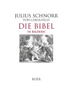 Cover-Bild zum Titel 'Die Bibel in Bildern' von 'Julius Schnorr Von Carolsfeld'