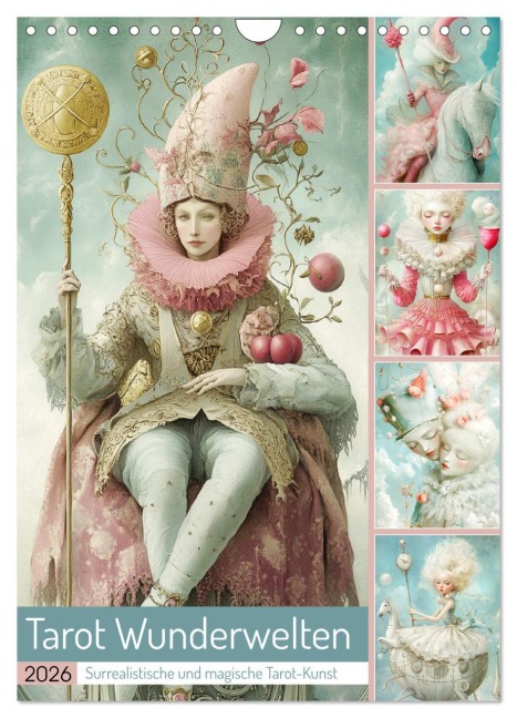 Tarot Wunderwelten. Surrealistische und magische Tarot-Kunst (Wandkalender 2026 DIN A4 hoch), CALVENDO Monatskalender - Rose Hurley