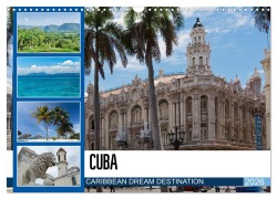 CUBA CARIBBEAN DREAM DESTINATION (Wall Calendar 2026 DIN A3 landscape), CALVENDO 12 Month Wall Calendar - U. Boettcher