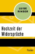Hochzeit der Widersprüche - Luise Rinser