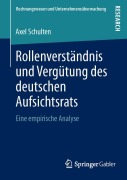 Cover-Bild zum Titel 'Rollenverständnis und Vergütung des deutschen Aufsichtsrats' von 'Axel Schulten'