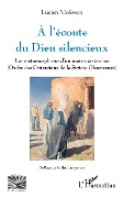 Cover-Bild zum Titel 'A l'écoute du Dieu silencieux' von 'Molisson'