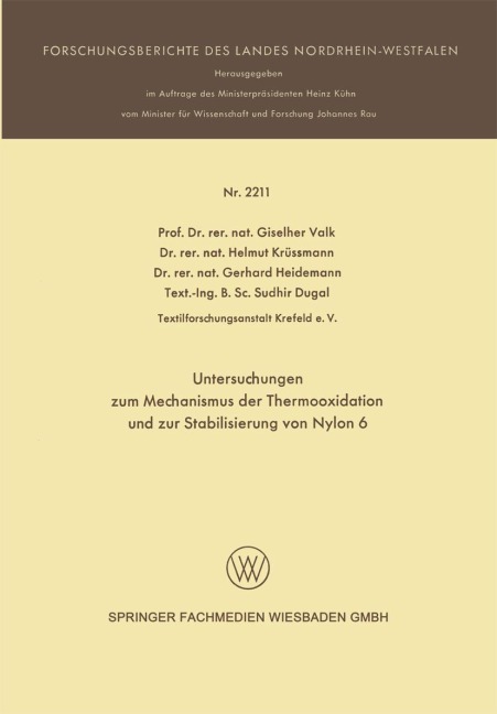Untersuchungen zum Mechanismus der Thermooxidation und zur Stabilisierung von Nylon 6 - Giselher Valk, Sudhir Dugal, Gerhard Heidemann, Helmut Krüssmann