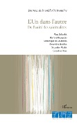 Cover-Bild zum Titel 'L'Un dans l'autre' von 'Avec des contributions de Marc Ballanfat, Bernard Bourgeois, Dominique De Courcelles, Genevieve Gobillot, Sebastien Morlet'