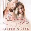 Bleeding Love Lib/E - Harper Sloan