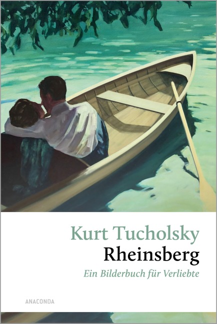 Rheinsberg. Ein Bilderbuch für Verliebte - Kurt Tucholsky