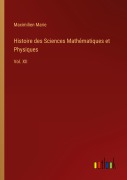 Cover-Bild zum Titel 'Histoire des Sciences Mathématiques et Physiques' von 'Maximilien Marie'