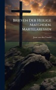 Cover-Bild zum Titel 'Brieven Der Heilige Maeghden, Martelaressen' von ''