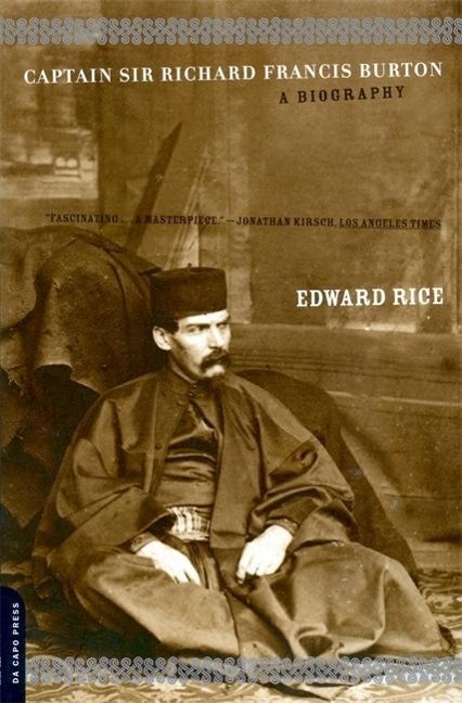 Captain Sir Richard Francis Burton - Edward Rice