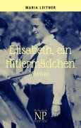 Cover-Bild zum Titel 'Elisabeth, ein Hitlermädchen' von 'Maria Leitner'