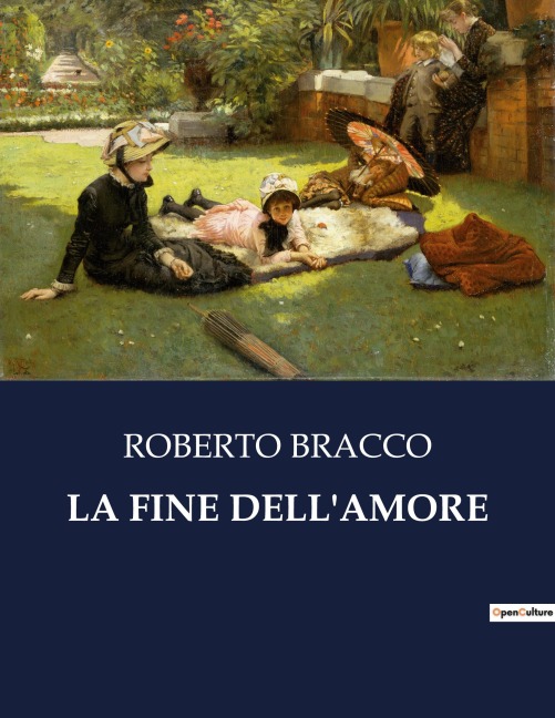 LA FINE DELL'AMORE - Roberto Bracco