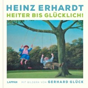 Cover-Bild zum Titel 'Heinz Erhardt: Heiter bis Glücklich' von 'Heinz Erhardt'