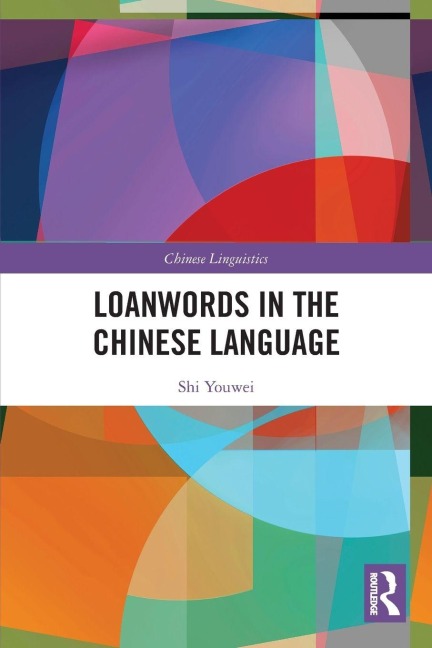 Loanwords in the Chinese Language - Shi Youwei