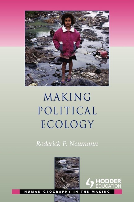 Making Political Ecology - Rod Neumann