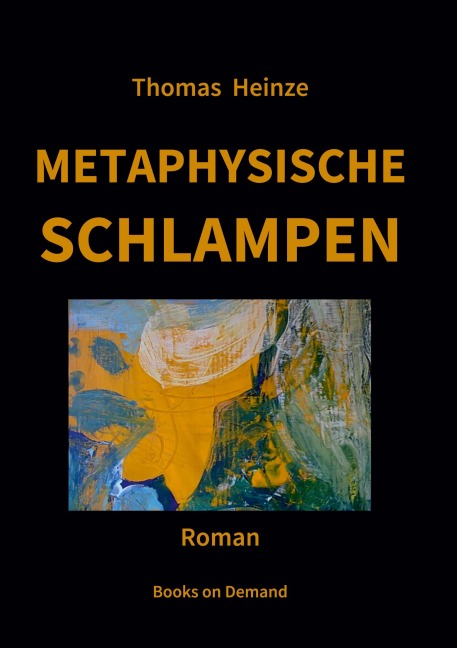 Metaphysische Schlampen - Thomas Heinze
