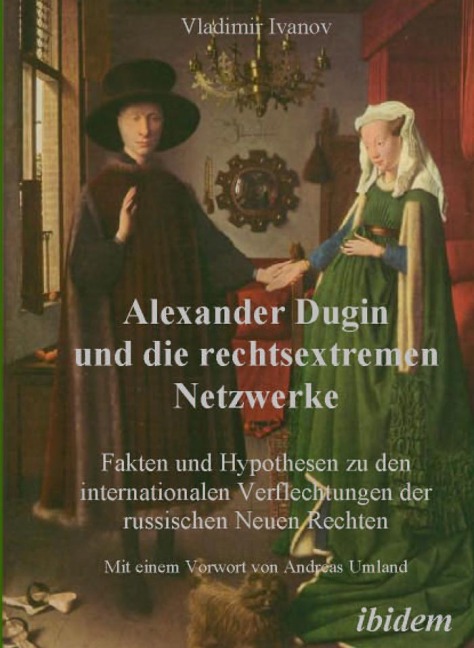 Alexander Dugin und die rechtsextremen Netzwerke - Vladimir Ivanov