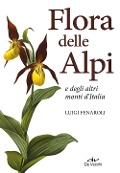 Cover-Bild zum Titel 'Flora delle Alpi e degli altri monti d'Italia' von 'Luigi Fenaroli'