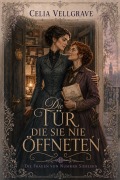 Cover-Bild zum Titel 'Die Tür, die sie nie öffneten' von 'Celia Vellgrave'