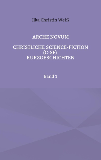 Arche Novum - Ilka Christin Weiß