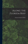 Cover-Bild zum Titel 'Along the Florida Reef' von 'Charles Frederick Holder'