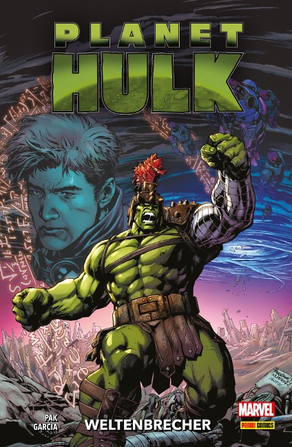 PLANET HULK - WELTENBRECHER - Greg Pak