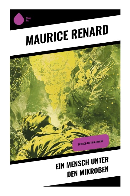 Ein Mensch unter den Mikroben - Maurice Renard