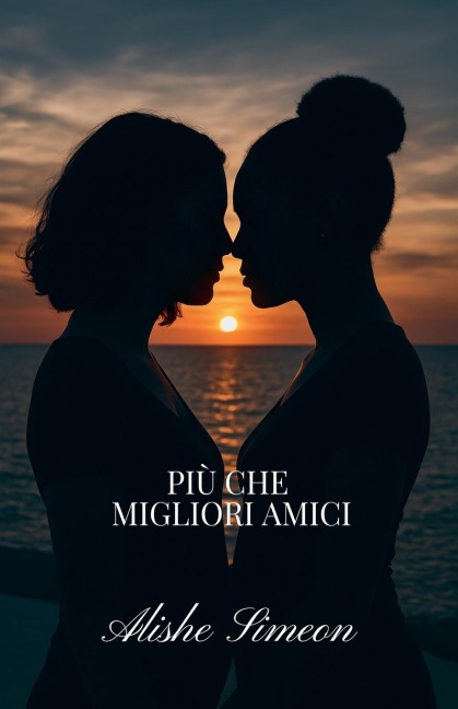 Più Che Migliori Amici - Alishe Simeon