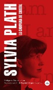 La Campana de Cristal / The Bell Jar - Sylvia Plath