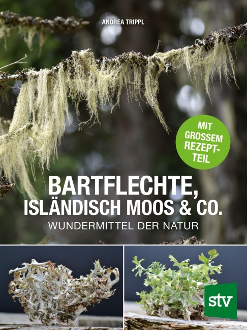 Bartflechte, Isländisch Moos & Co. - Andrea Trippl