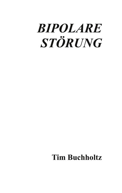 Bipolare Störung - Tim Buchholtz