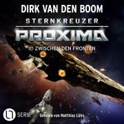 Cover-Bild zum Titel 'Zwischen den Fronten - Sternkreuzer Proxima, Folge 27' von 'Dirk Van Den Boom'