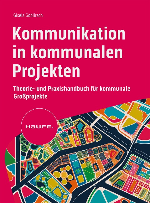 Kommunikation in kommunalen Projekten - Gisela Goblirsch