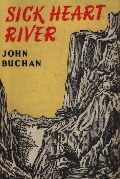 Cover-Bild zum Titel 'Sick Heart River' von 'Buchan John Buchan'