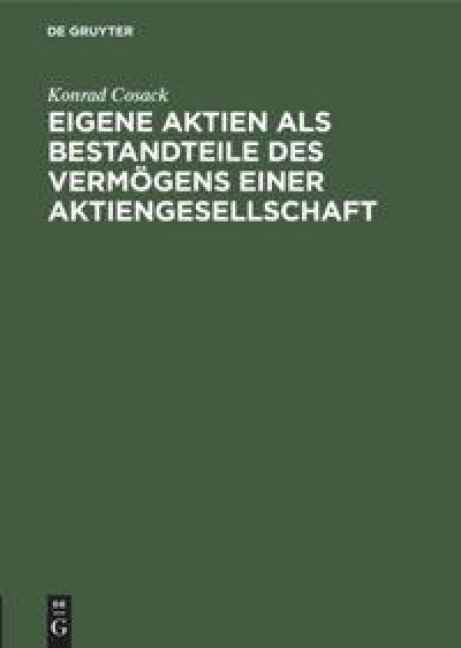Eigene Aktien als Bestandteile des Vermögens einer Aktiengesellschaft - Konrad Cosack