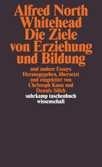 Die Ziele von Erziehung und Bildung und andere Essays - Alfred North Whitehead