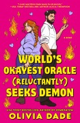 Cover-Bild zum Titel 'World's Okayest Oracle (Reluctantly) Seeks Demon' von 'Olivia Dade'