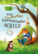 Eine verfuchst fantastische Schule - Luisa Jung