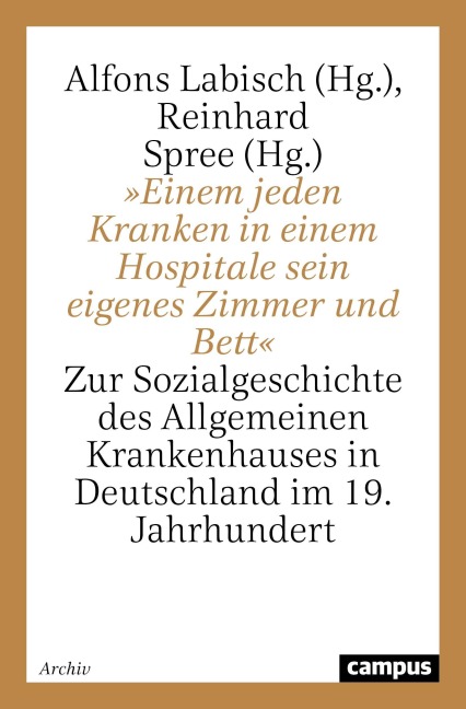 'Einem jeden Kranken in einem Hospitale sein eigenes Zimmer und Bett' - 