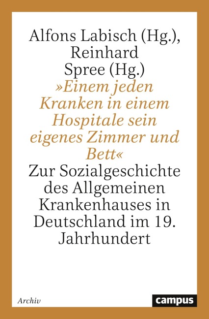 'Einem jeden Kranken in einem Hospitale sein eigenes Zimmer und Bett' - 