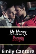 Cover-Bild zum Titel 'Bought: Mr. Money (Mr Money, #1)' von 'Emily Cantore'