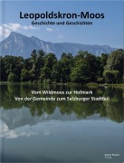 Cover-Bild zum Titel 'Leopoldskron-Moos: Geschichte & Geschichten' von ''