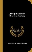 Cover-Bild zum Titel 'Correspondance De Théodore Jouffroy' von 'Adolphe Émile Lair, Théodore Jouffroy'
