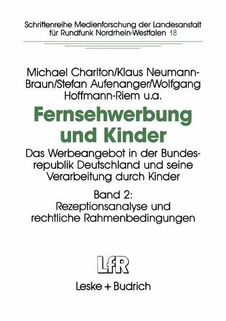 Fernsehwerbung und Kinder - Michael Charlton, Klaus Neumann-Braun, Wolfgang Hoffmann-Riem, Stefan Aufenanger