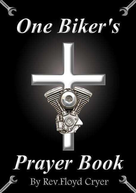 One Biker's Prayer Book Cheatsheet (Biker's Prayer Series, #1) - Rev. Floyd Cryer