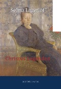 Cover-Bild zum Titel 'Christus Legenden' von 'Selma Lagerlöf'