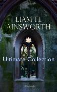 Cover-Bild zum Titel 'WILLIAM H. AINSWORTH Ultimate Collection (Illustrated)' von 'William Harrison Ainsworth'