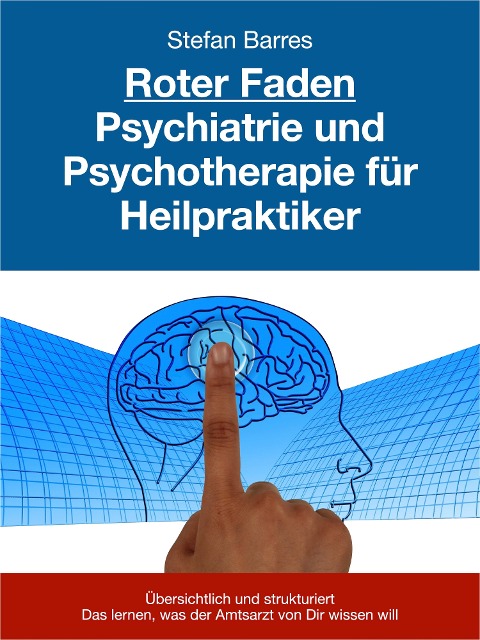 Roter Faden Psychiatrie und Psychotherapie für Heilpraktiker - Stefan Barres