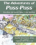 Adventures of Puss-Puss: Puss-Puss, the Splash Maker, & the Rainbow - Elspeth Grace Hall