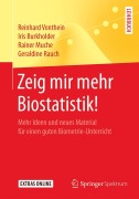 Cover-Bild zum Titel 'Zeig mir mehr Biostatistik!' von 'Reinhard Vonthein, Geraldine Rauch, Rainer Muche, Iris Burkholder'