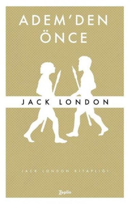 Ademden Önce - Jack London